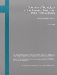 Science and Technology in the Academic Enterprise : Status, Trends, and Issues