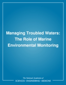 Managing Troubled Waters : The Role of Marine Environmental Monitoring