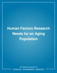 Human Factors Research Needs for an Aging Population