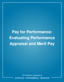 Pay for Performance : Evaluating Performance Appraisal and Merit Pay