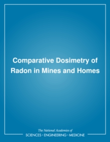 Comparative Dosimetry of Radon in Mines and Homes