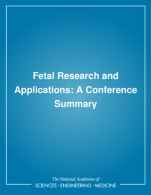 Fetal Research and Applications : A Conference Summary