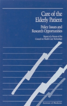 Care of the Elderly Patient : Policy Issues and Research Opportunities