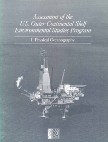 Assessment of the U.S. Outer Continental Shelf Environmental Studies Program : I. Physical Oceanography