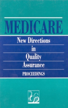 Medicare : New Directions in Quality Assurance Proceedings