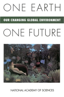 One Earth, One Future : Our Changing Global Environment