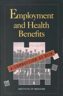 Employment and Health Benefits : A Connection at Risk