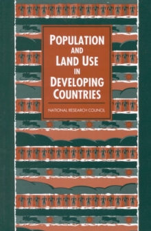 Population and Land Use in Developing Countries : Report of a Workshop