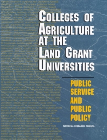 Colleges of Agriculture at the Land Grant Universities : Public Service and Public Policy