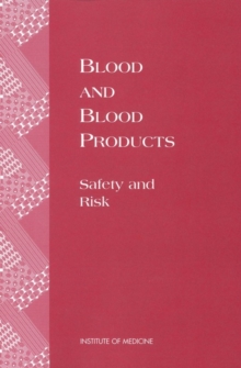 Blood and Blood Products : Safety and Risk