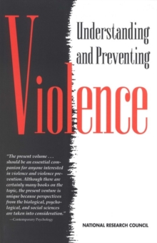 Understanding and Preventing Violence : Volume 1