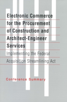 Electronic Commerce for the Procurement of Construction and Architect-Engineer Services : Implementing the Federal Acquisition Streamlining Act