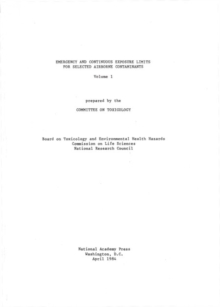 Emergency and Continuous Exposure Limits for Selected Airborne Contaminants : Volume 1