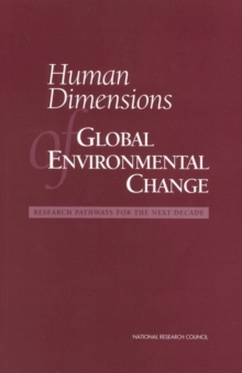 Human Dimensions of Global Environmental Change : Research Pathways for the Next Decade