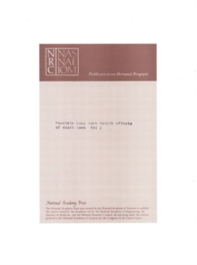 Possible Long-Term Health Effects of Short-Term Exposure to Chemical Agents : Volume 1