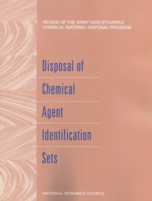 Review of the Army Non-Stockpile Chemical Materiel Disposal Program : Disposal of Chemical Agent Identification Sets