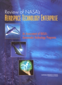 Review of NASA's Aerospace Technology Enterprise : An Assessment of NASA's Aeronautics Technology Programs