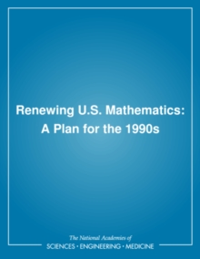 Renewing U.S. Mathematics : A Plan for the 1990s