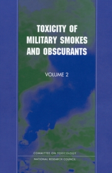 Toxicity of Military Smokes and Obscurants : Volume 2