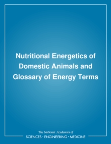 Nutritional Energetics of Domestic Animals and Glossary of Energy Terms