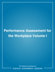 Performance Assessment for the Workplace : Volume I