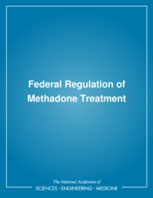 Federal Regulation of Methadone Treatment