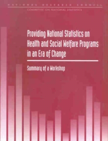 Providing National Statistics on Health and Social Welfare Programs in an Era of Change : Summary of a Workshop