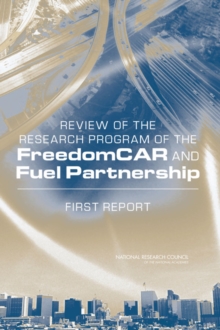 Review of the Research Program of the FreedomCAR and Fuel Partnership : First Report