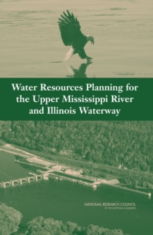 Water Resources Planning for the Upper Mississippi River and Illinois Waterway