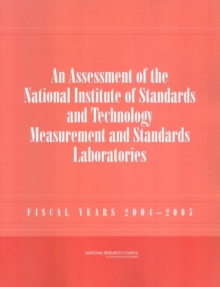 An Assessment of the National Institute of Standards and Technology Measurement and Standards Laboratories : Fiscal Years 2004-2005