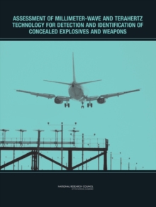 Assessment of Millimeter-Wave and Terahertz Technology for Detection and Identification of Concealed Explosives and Weapons