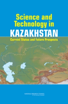 Science and Technology in Kazakhstan : Current Status and Future Prospects