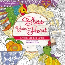 Bless Your Heart Adult Coloring Book : Favorite Southern Sayings, Paperback Book Bless Your Heart Adult Coloring Book : Favorite Southern Sayings, Paperback Book