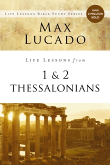 Life Lessons from 1 and 2 Thessalonians : Transcendent Living in a Transient World, Paperback / softback Book Life Lessons from 1 and 2 Thessalonians : Transcendent Living in a Transient World, Paperback / softback Book