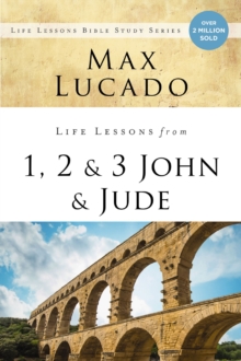 Life Lessons from 1, 2, 3 John and Jude : Living and Loving by Truth, Paperback / softback Book Life Lessons from 1, 2, 3 John and Jude : Living and Loving by Truth, Paperback / softback Book