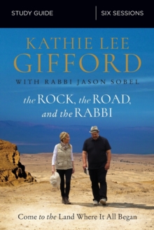 The Rock, the Road, and the Rabbi Study Guide : Come to the Land Where It All Began, Paperback Book The Rock, the Road, and the Rabbi Study Guide : Come to the Land Where It All Began, Paperback Book