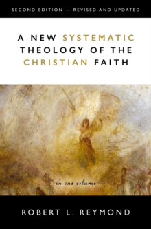 A New Systematic Theology of the Christian Faith : 2nd Edition - Revised and Updated