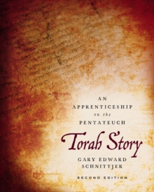 Torah Story, Second Edition : An Apprenticeship on the Pentateuch