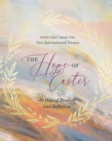The Hope of Easter : 40 Days of Reading and Reflection