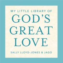 My Little Library of Gods Great Love : Loved, Found, Near, Known