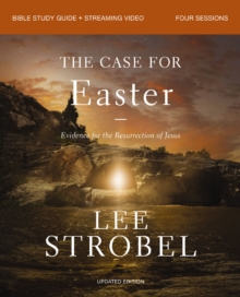 The Case for Easter Bible Study Guide + Streaming Video, Updated Edition : Evidence for the Resurrection of Jesus