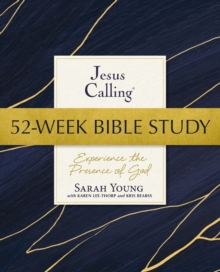 Jesus Calling 52-Week Bible Study : Experience the Presence of God
