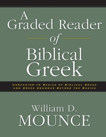 A Graded Reader of Biblical Greek, Paperback / softback Book A Graded Reader of Biblical Greek, Paperback / softback Book