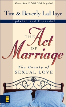 The Act of Marriage : The Beauty of Sexual Love, Paperback Book The Act of Marriage : The Beauty of Sexual Love, Paperback Book