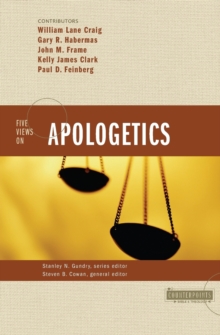 Five Views on Apologetics, Paperback / softback Book Five Views on Apologetics, Paperback / softback Book
