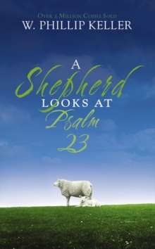 A Shepherd Looks at Psalm 23, Paperback Book A Shepherd Looks at Psalm 23, Paperback Book