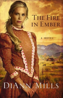 The Fire in Ember : A Novel, Paperback / softback Book The Fire in Ember : A Novel, Paperback / softback Book