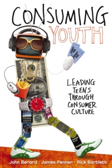 Consuming Youth : Navigating youth from being consumers to being consumed