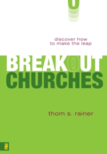 Breakout Churches : Discover How to Make the Leap