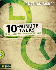 10-Minute Talks : 24 Messages Your Students Will Love